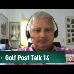 Golf Post Talk 14