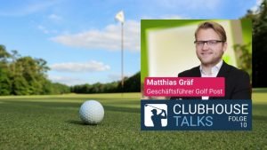 Matthias Gräf, Geschäftsführer von Golf Post, im Podcast Clubhouse Talks.(Fotos: Unsplash/golfstun.de)